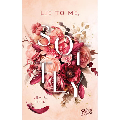 Lie to Me, Softly