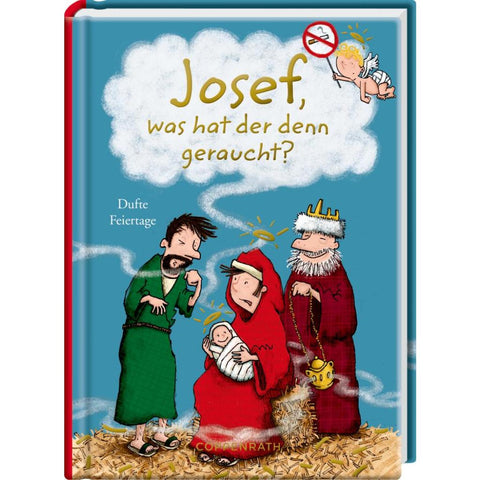 Josef, was hat der denn geraucht?