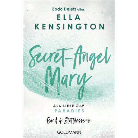 Secret-Angel Mary - Aus Liebe zum Paradies