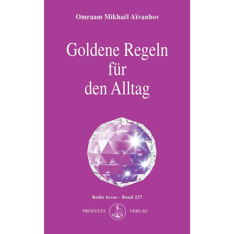 Goldene Regeln für den Alltag