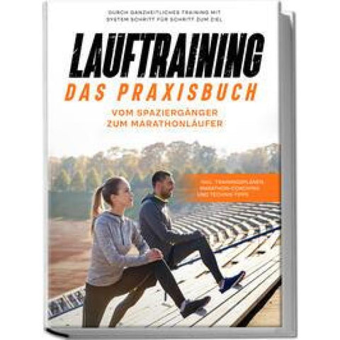 Wechold, F: Lauftraining - Das Praxisbuch: Vom Spaziergänger