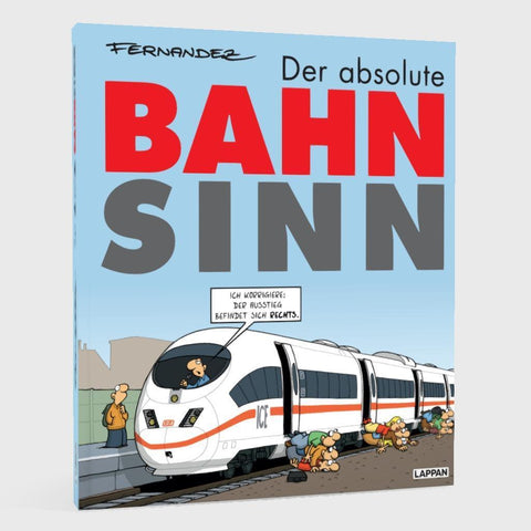 Der absolute Bahnsinn