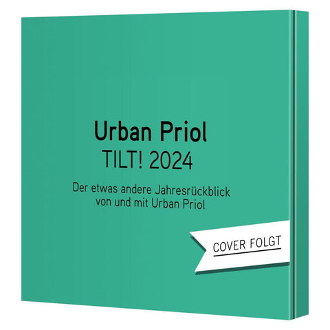 TILT! 2024 - Der etwas andere Jahresrückblick von und mit Urban Priol