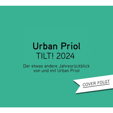 TILT! 2024 - Der etwas andere Jahresrückblick von und mit Urban Priol