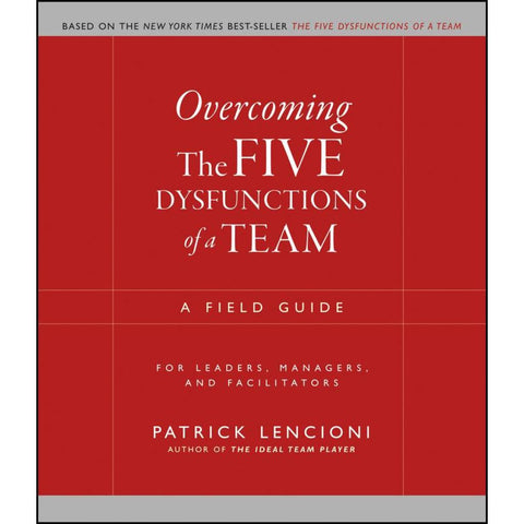 Overcoming The Five Dysfunctions of a Team