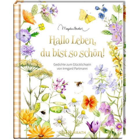 Hallo Leben, du bist so schön!