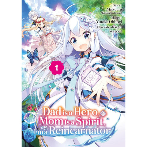 Dad is a Hero, Mom is a Spirit, I'm a Reincarnator - Band 01 (deutsche Ausgabe)