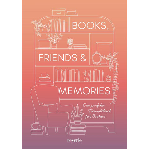 Books, Friends & Memories