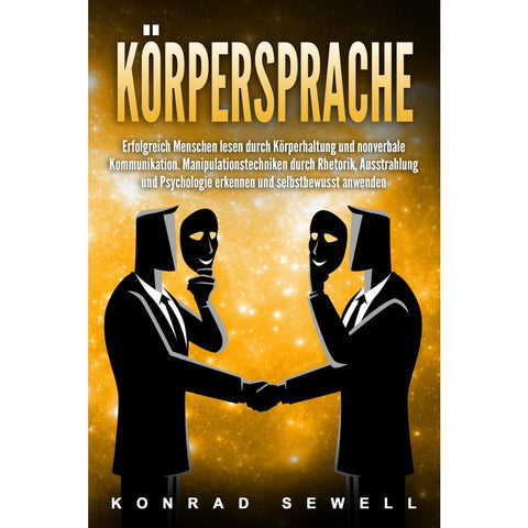 Sewell, K: Körpersprache: Erfolgreich Menschen lesen durch K