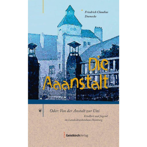 Die Aaanstalt
