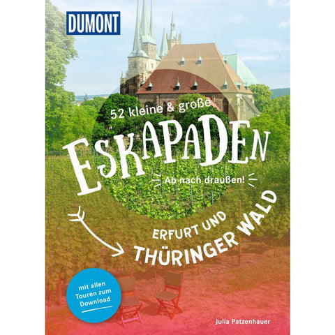 52 kleine & große Eskapaden Erfurt und Thüringer Wald