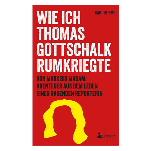 Wie ich Thomas Gottschalk rumkriegte