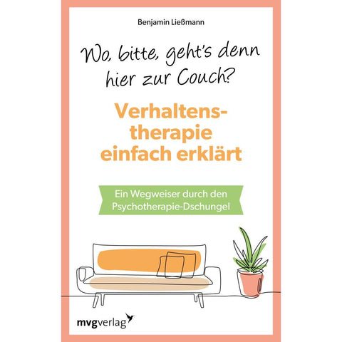 Wo, bitte, geht's denn hier zur Couch? Verhaltenstherapie einfach erklärt
