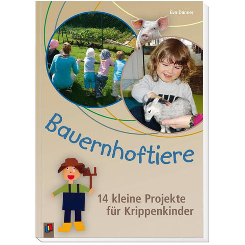 Bauernhoftiere - 14 kleine Projekte für Krippenkinder