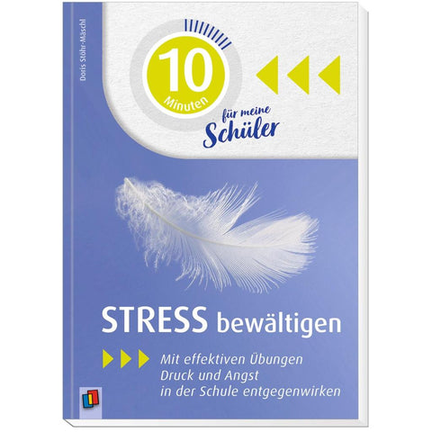 10 Minuten für meine Schüler - Stress bewältigen