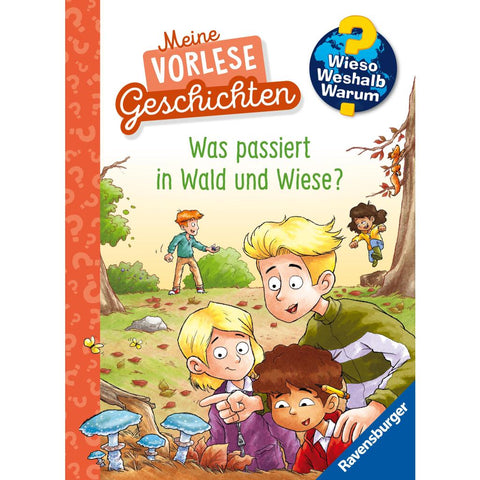 Wieso? Weshalb? Warum? Meine Vorlesegeschichten, Band 2 - Was passiert in Wald und Wiese?