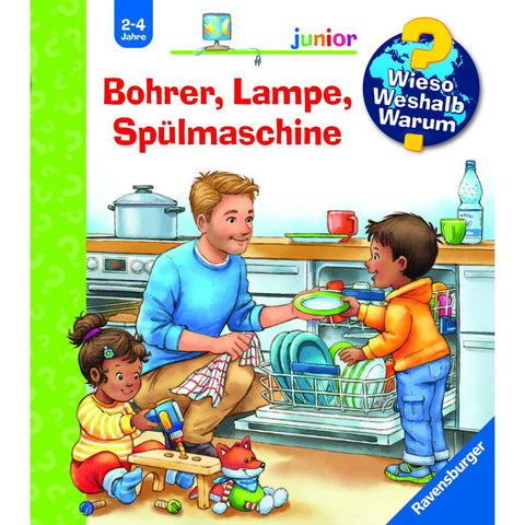 Wieso? Weshalb? Warum? junior, Band 76 - Bohrer, Lampe, Spülmaschine