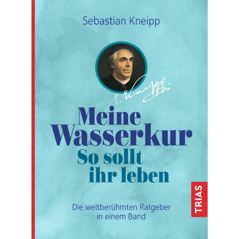 Meine Wasserkur. So sollt ihr leben