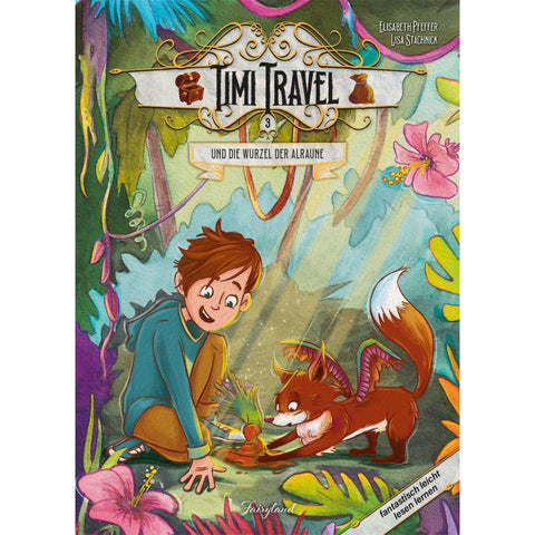 Timi Travel und die Wurzel der Alraune