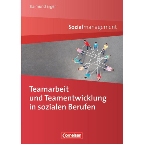 Teamarbeit und Teamentwicklung in sozialen Berufen
