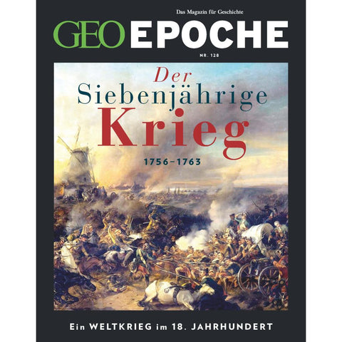 GEO Epoche 128/2024 - Der Siebenjährige Krieg