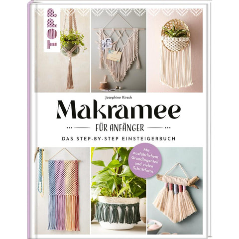 Makramee für Anfänger. Das Step-By-Step Einsteigerbuch