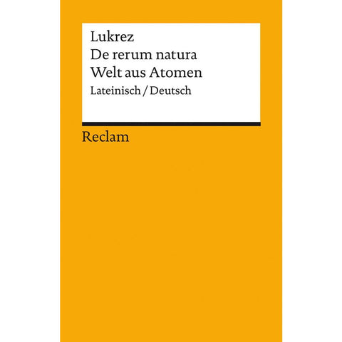 De rerum natura / Welt aus Atomen. Lateinisch/Deutsch
