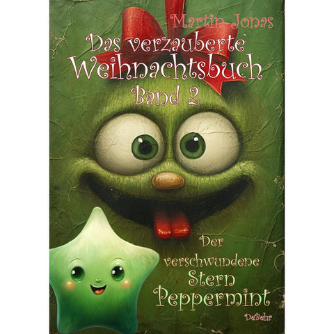 Das verzauberte Weihnachtsbuch Band 2 - Der verschwundene Stern Peppermint