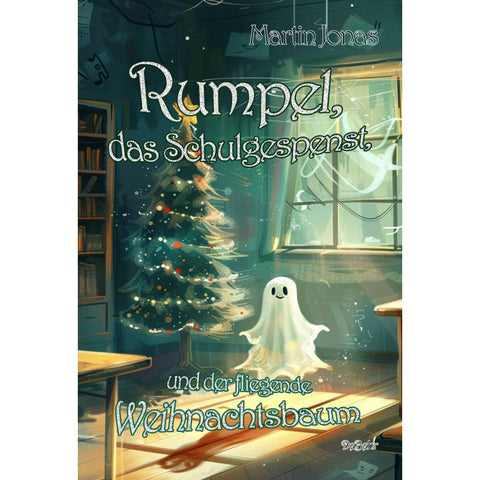 Rumpel, das Schulgespenst, und der fliegende Weihnachtsbaum