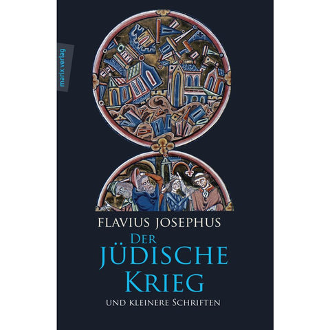 Der Jüdische Krieg und Kleinere Schriften