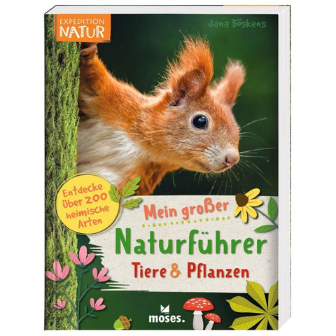 Mein großer Naturführer Tiere & Pflanzen