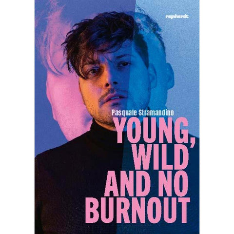 Young, wild and no Burnout