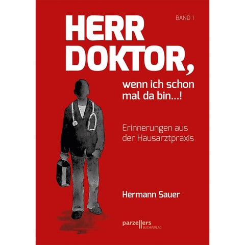 Herr Doktor, wenn ich schon mal da bin ...!