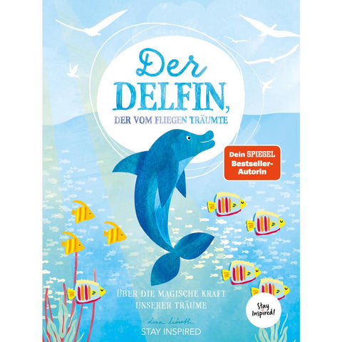 Der Delfin der vom Fliegen träumte