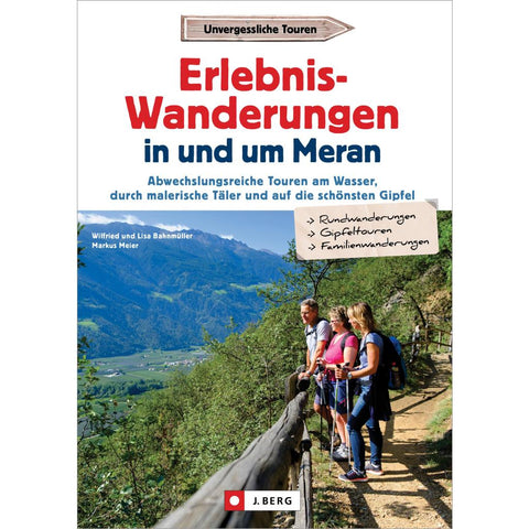 Erlebnis-Wanderungen in und um Meran