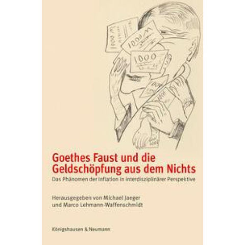 Goethes Faust und die Geldschöpfung aus dem Nichts
