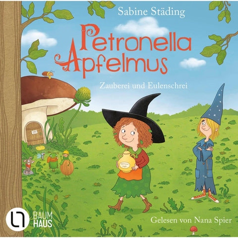 Petronella Apfelmus - Zauberei und Eulenschrei