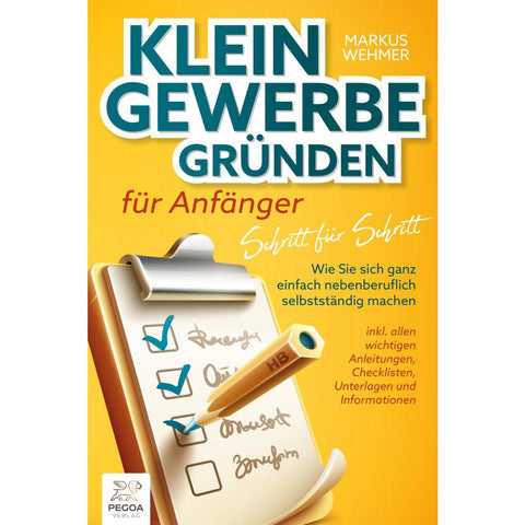 Wehmer, M: Kleingewerbe gründen für Anfänger - Schritt für S