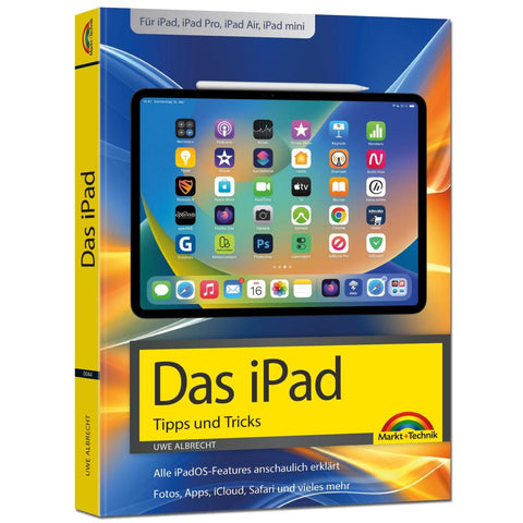 Das iPad - Tipps und Tricks - Aktuell zu iPadOS 26 Handbuch - für alle iPad-Modelle geeignet (iPad, iPad Pro, iPad Air, iPad mini)
