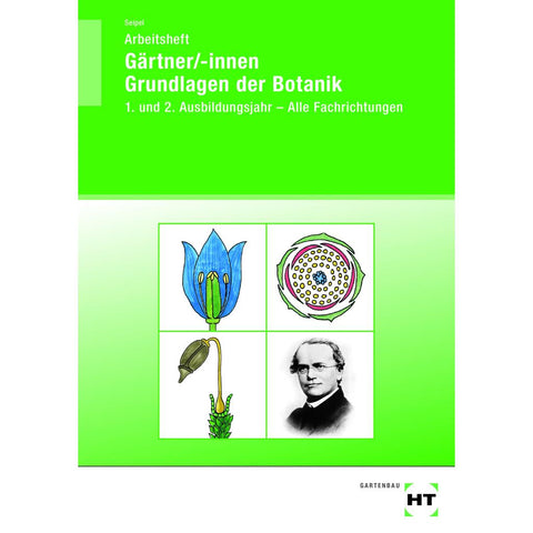 Arbeitsheft Gärtner/-innen Grundlagen der Botanik