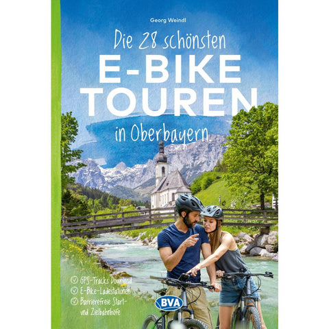 BVA Die 28 schönsten E-Bike Touren in Oberbayern