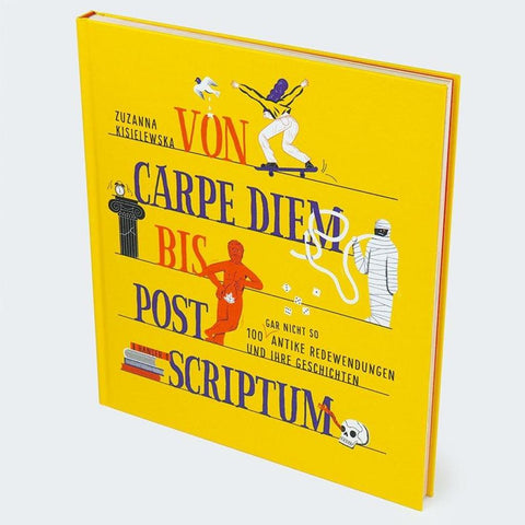Von Carpe Diem bis Post Scriptum