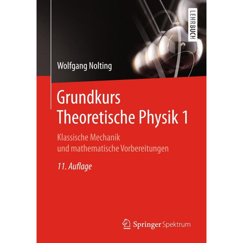Grundkurs Theoretische Physik 1