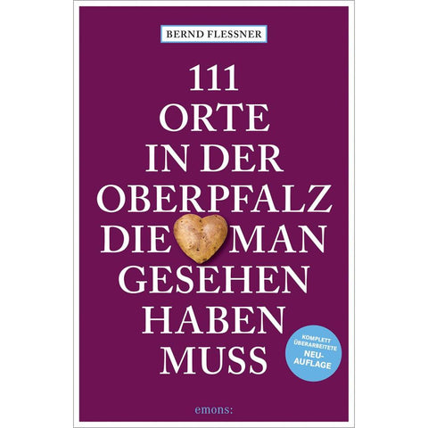 111 Orte in der Oberpfalz, die man gesehen haben muss