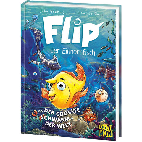Flip, der Einhornfisch (Band 1) - Der coolste Schwarm der Welt