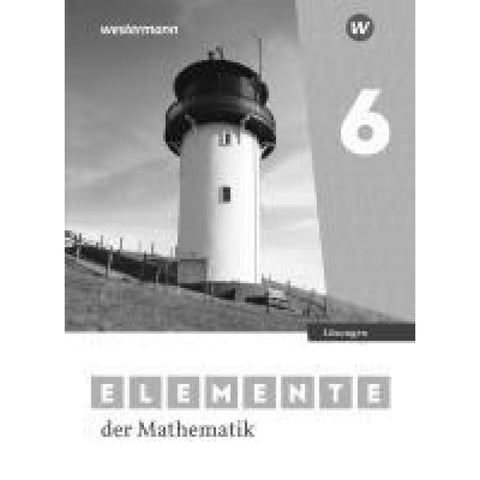 Elemente der Mathematik SI 6. Lösungen. Ausgabe für Niedersachsen