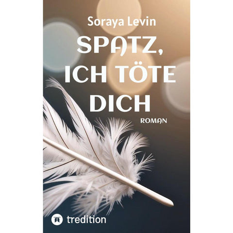 SPATZ, ICH TÖTE DICH