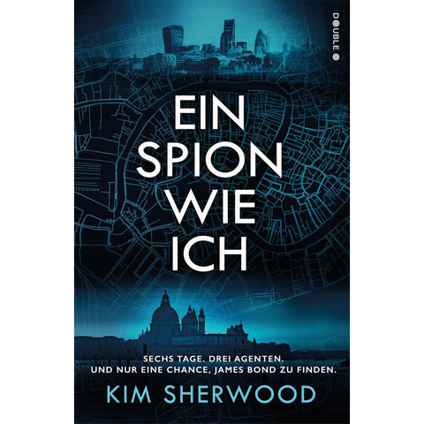 Ein Spion wie ich: Ein Roman aus der explosiven Welt von James Bond 007