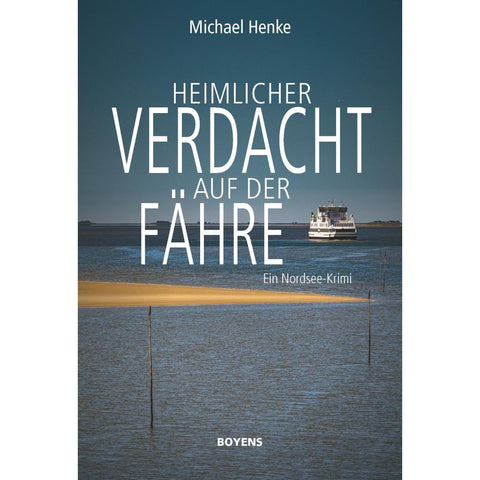 Heimlicher Verdacht auf der Fähre