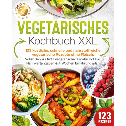 Stars, F: Vegetarisches Kochbuch XXL: 123 köstliche, schnell